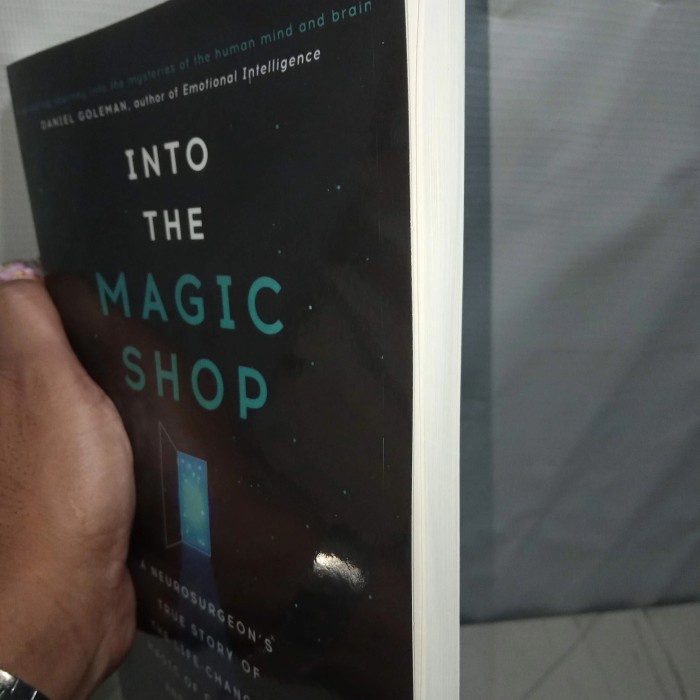 

Into the magic shop a neurosurgeons quest to discover the mysteries