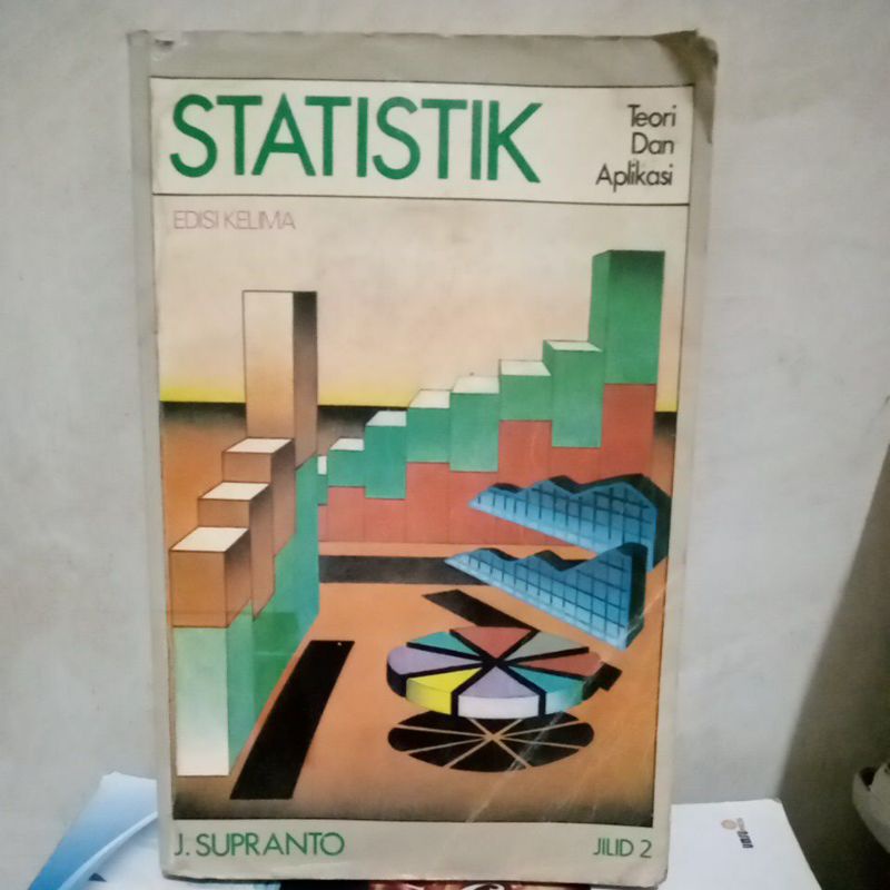 STATISTIK TEORI DAN APLIKASI J SUPRANTO JILID 2