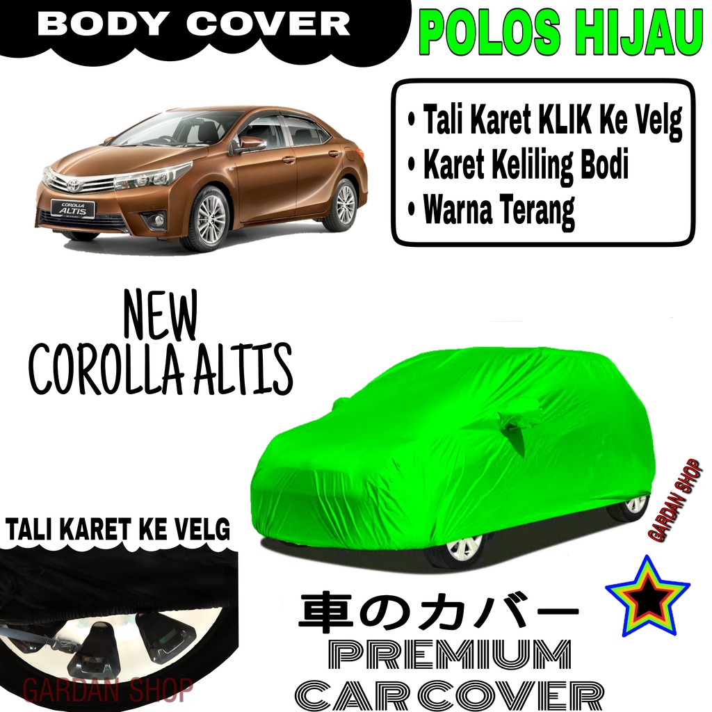 Sarung Mobil NEW COROLLA ALTIS Polos HIAJU Body Cover Penutup Body Corolla PREMIUM Hijau