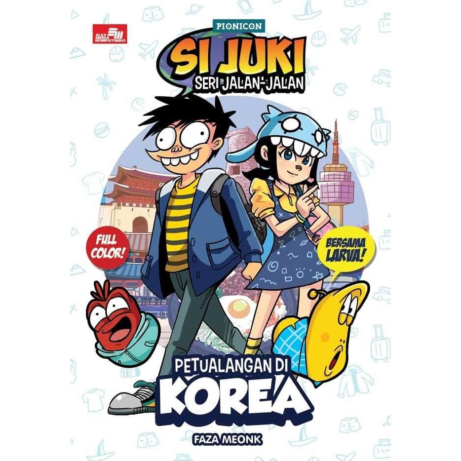 KOMIK SI JUKI SERI JALAN JALAN PETUALANGAN DI KOREA OLEH FAZA