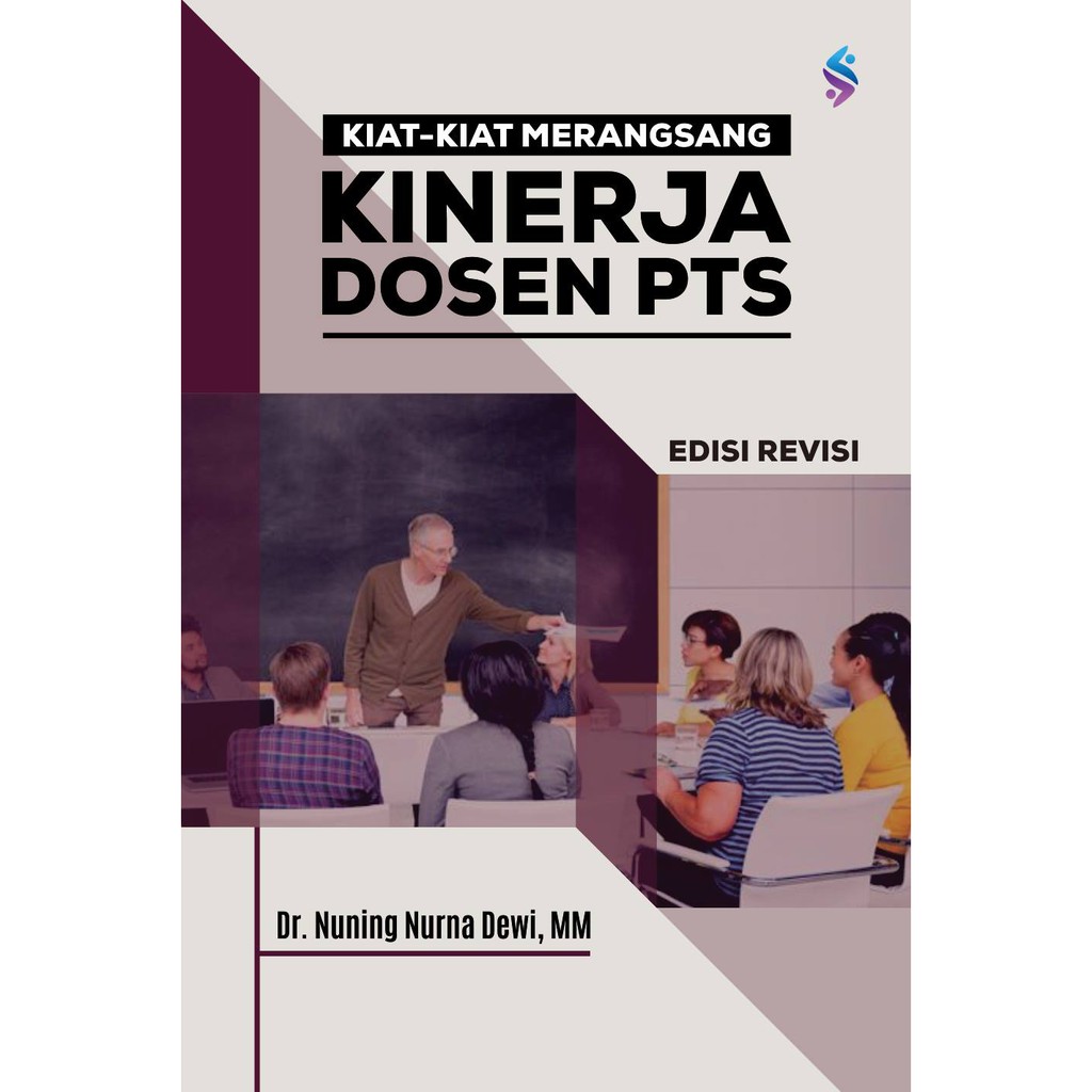 BUKU “ KIAT-KIAT MERANGSANG KINERJA DOSEN PERGURUAN TINGGI SWASTA (PTS) “