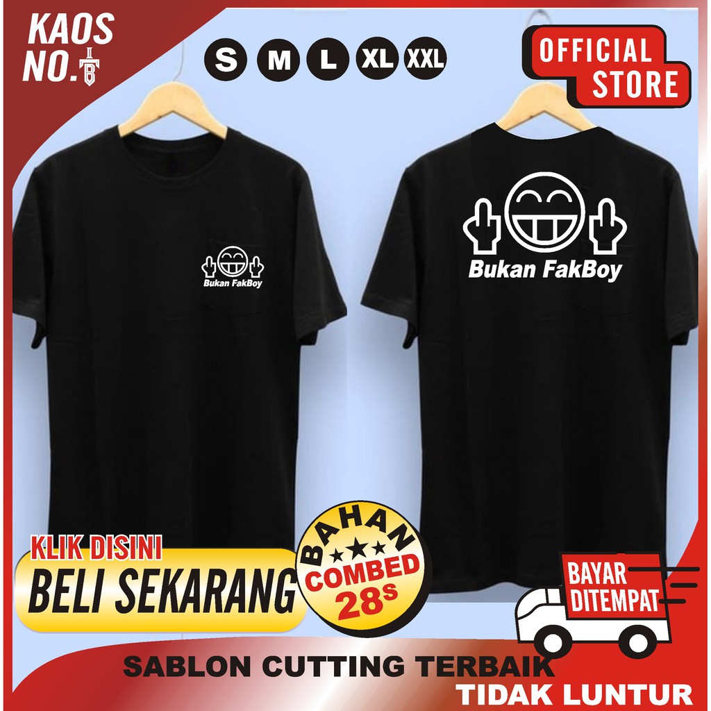 KAOS BUKAN FAKBOY/PRIA/WANITA/COD