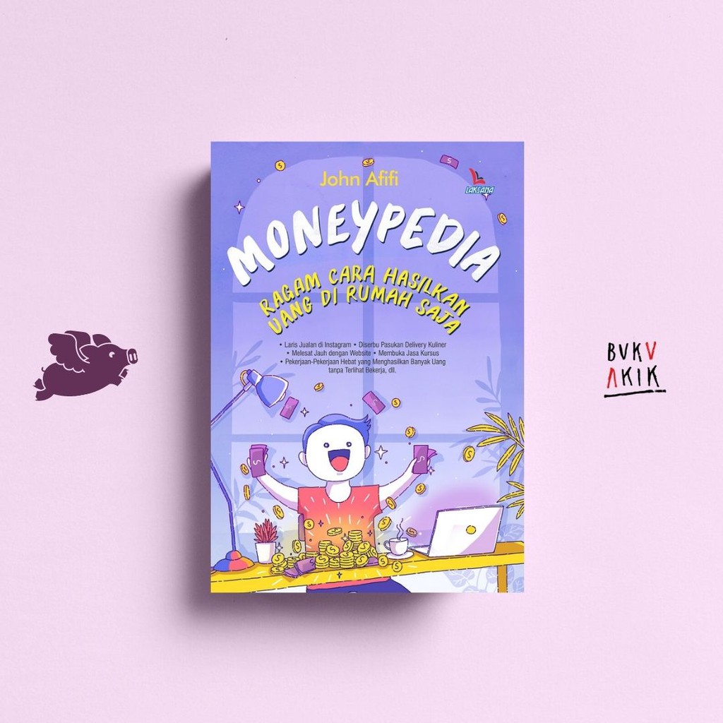 Moneypedia: Ragam Cara Hasilkan Uang Di Rumah Saja - John Afifi