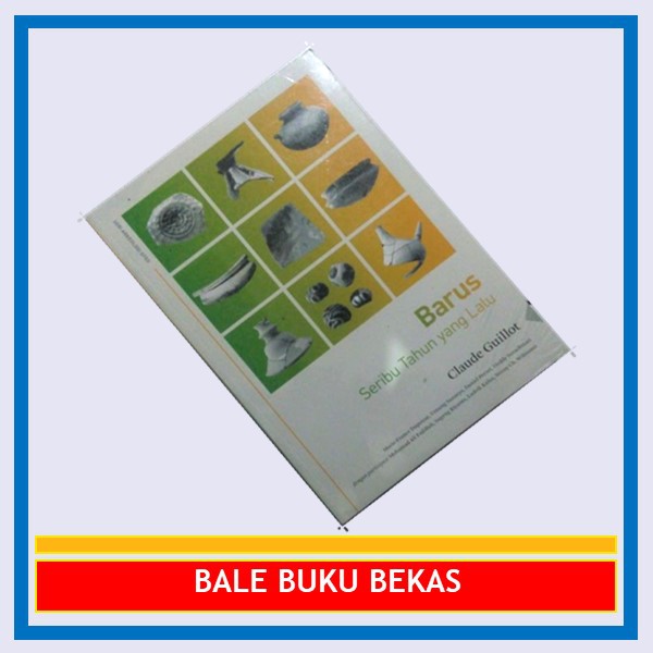 BUKU ORI CLAUDE GUILLOT DKK.: BARUS SERIBU TAHUN YANG LALU