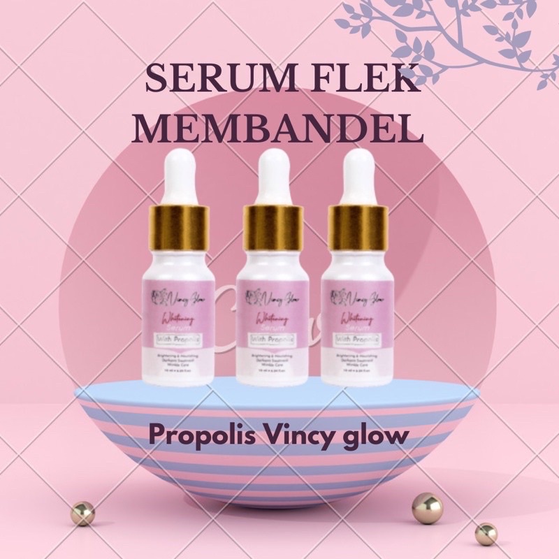 Serum Propolis Flek Vincy glow