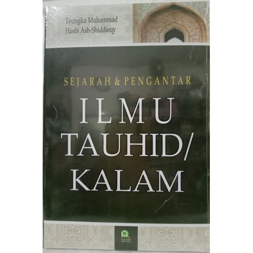 Jual Buku Sejarah Pengantar Ilmu Tauhid Kalam Teungku Muhammad Hasbi