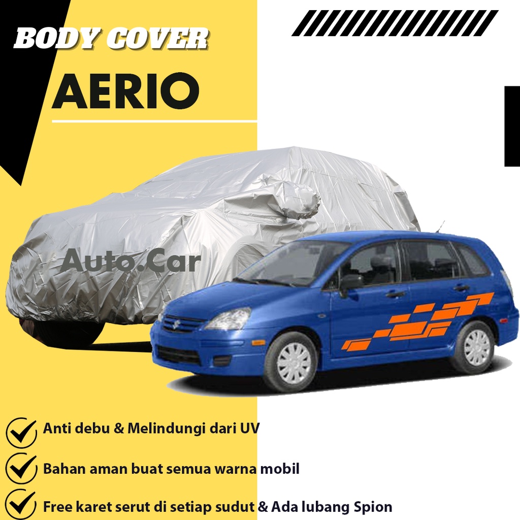 Body Cover Mobil aerio Sarung Mobil aerio/avanza/xenia/avanza veloz/avanza lama/new avanza/brio/calya/sigra/sigra r/freed/mobilio/mobilio rs/sienta/hrv/freed/yaris/datsun go/datsun go 2 baris/datsun go 3 baris