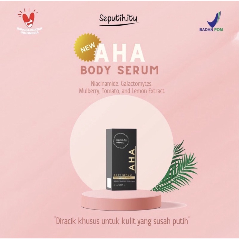 [READY STOCK&amp;FREE GIFT] AHA BODY SERUM SEPUTIH.ITU // BODY SERUM SEPUTIH ITU BPOM