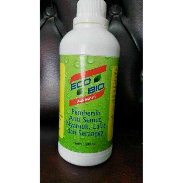 ECO BIO pembersih antinb nyamuk,semut,lalat dan seranggga cair 500ml