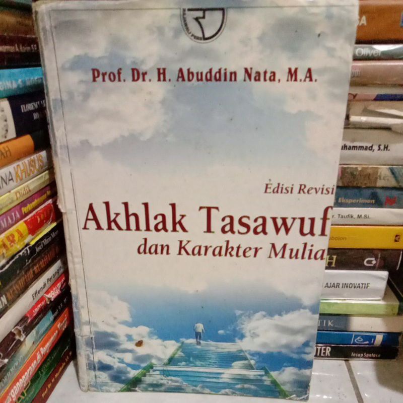 

AKHLAK Tasawuf dan karakter mulia By prof.Dr H. abuddin nata