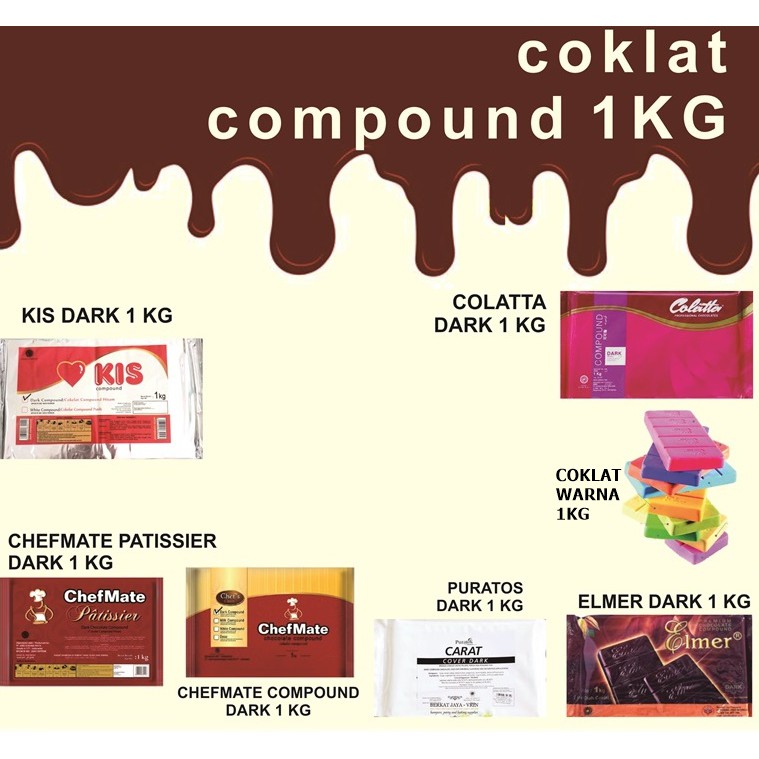 

COKLAT COMPOUND / COKLAT BATANG / COKLAT BLOK CHEFMATE / COLATTA / ELMER / PURATOS / KIS 1KG