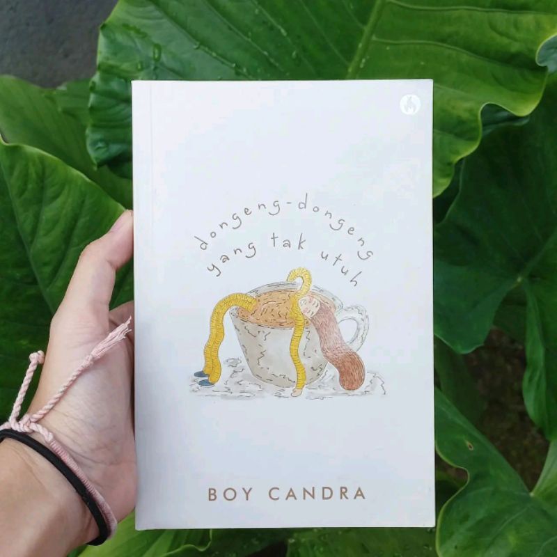 

[PRELOVED] Dongeng-Dongeng Yang Tak Utuh - Boy Candra ORI