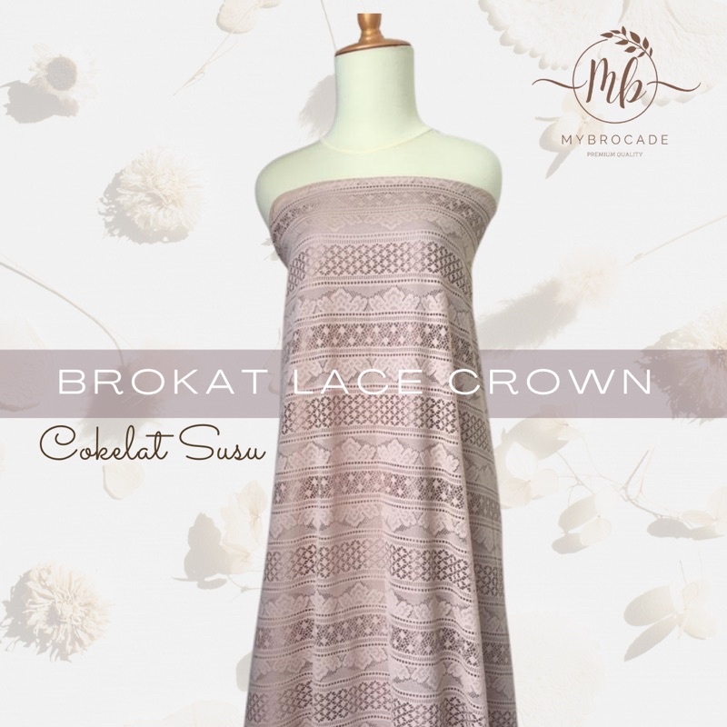 Bahan Kain Brokat Brukat Lace Crown Mewah Warna Coklat Cokelat Susu