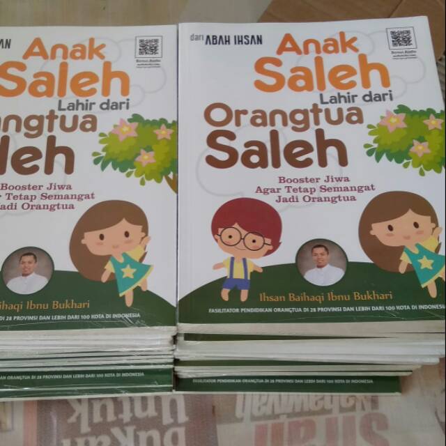 Anak saleh lahir dari orang tua saleh / abah ihsan
