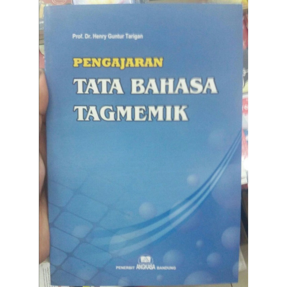 BUKU PENGAJARAN TATA BAHASA TAGMEMIK - HENRY GUNTUR - ANGKASA