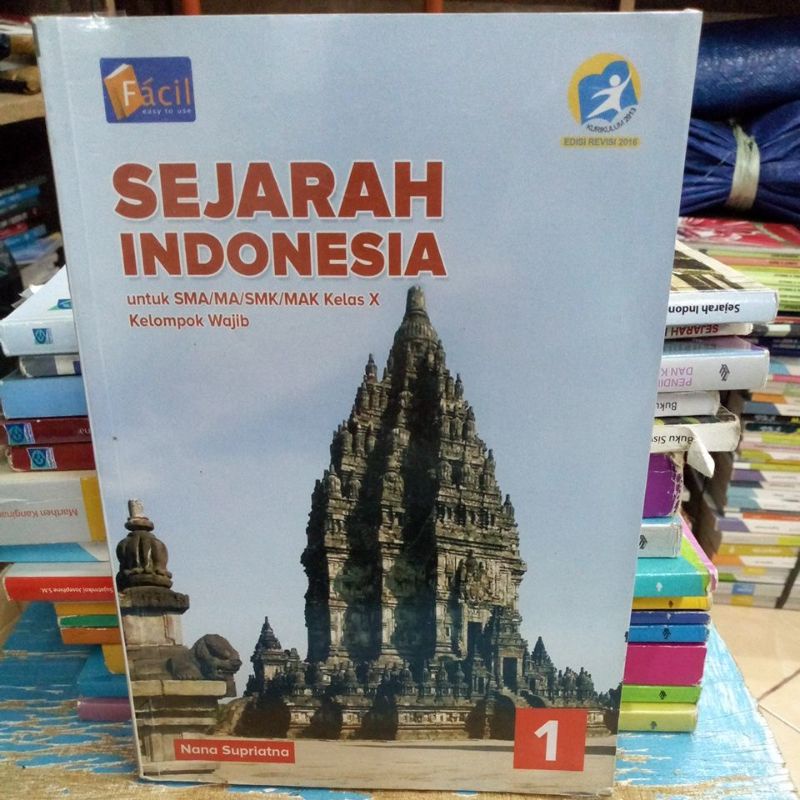 Sejarah Indonesia untuk SMA kelas 10 wajib Facil