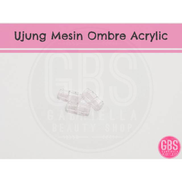 

Ujung Acrylic Mesin Ombre