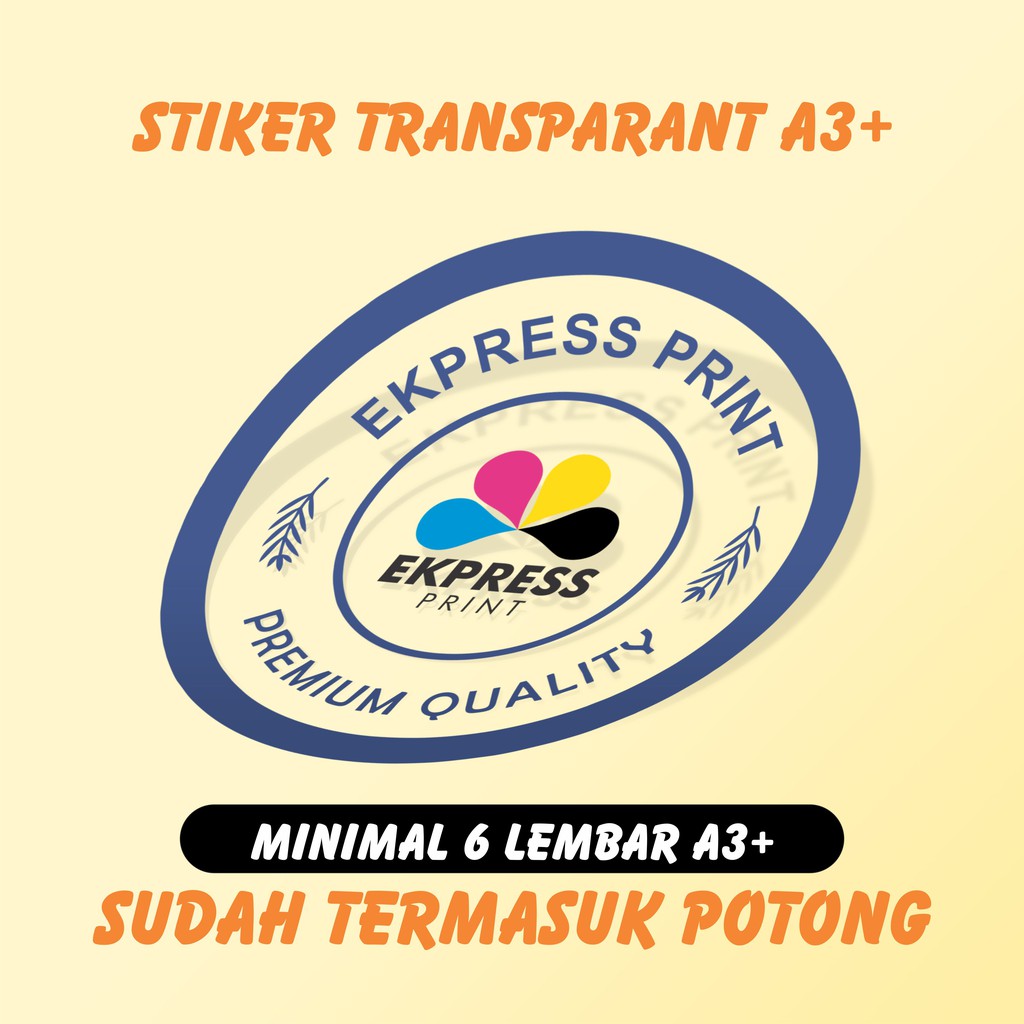 

Cetak Stiker Label Vinyl Transparant A3+ CUT / Cetak Label Kemasan Sticker / Stiker Waterproof Tahan