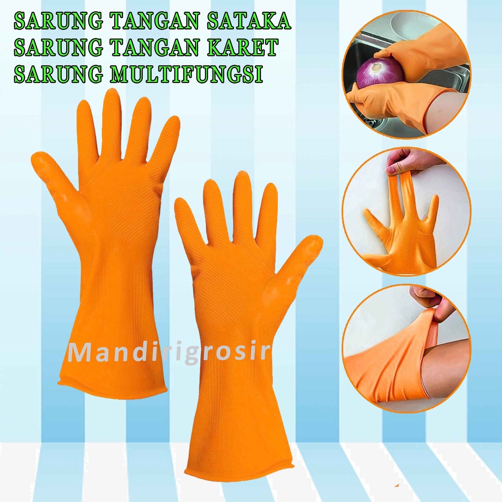 Sarung Tangan Karet * Sarung Tangan Sataka * Sarung Tangan Export Quality * Multifungsi