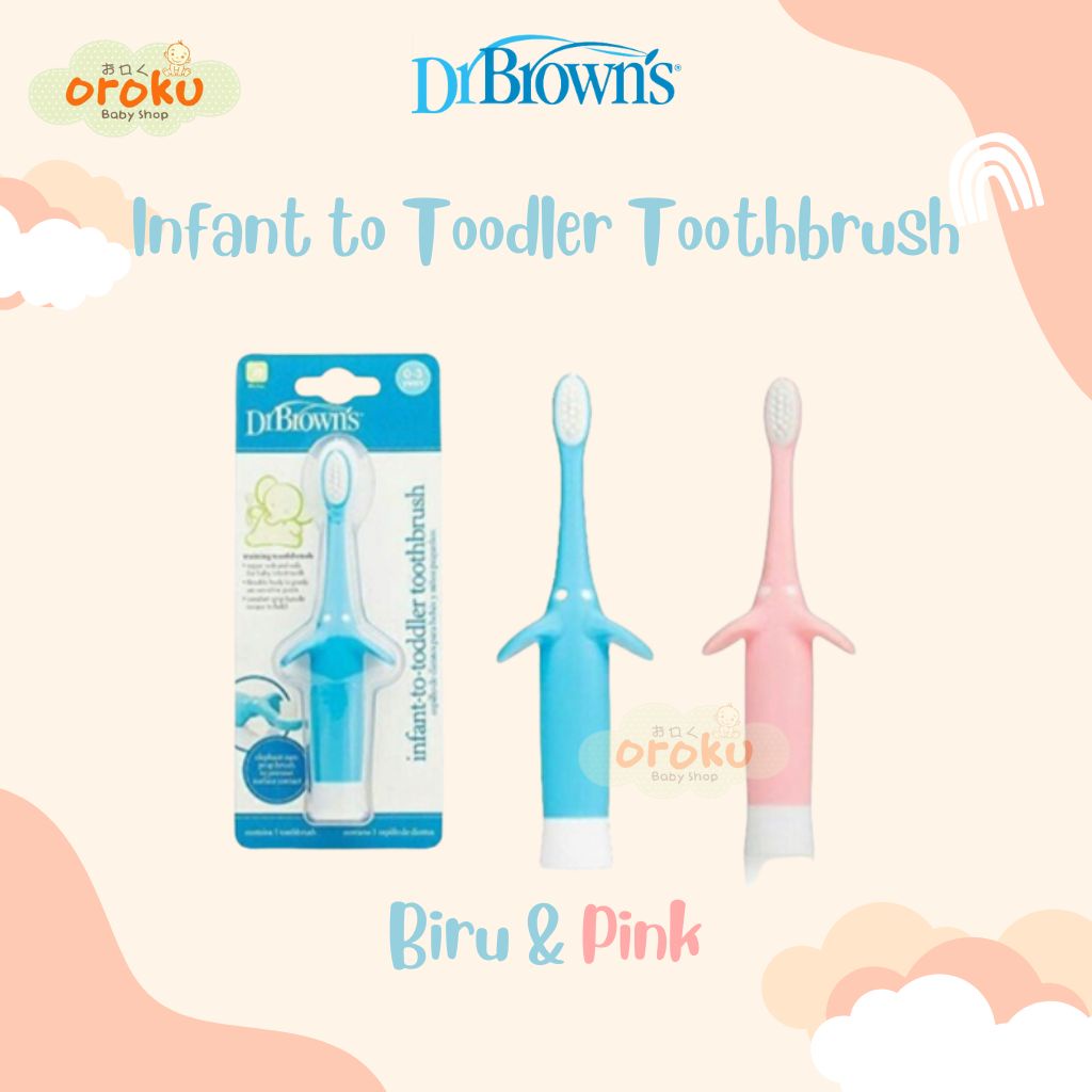 DR BROWN INFANT TO TODDLER TOOTH BRUSH / TOOTH BRUSH