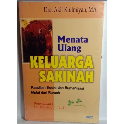 MENATA ULANG KELUARGA SAKINAH KEADILAN SOSIAL DAN HUMANISASI MULAI DARI RUMAH AKIF KHILMIYAH MANSOUR