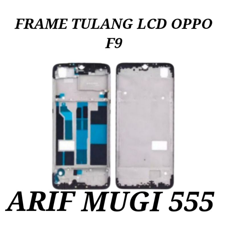 FRAME TULANG TENGAH LCD TATAKAN LCD BAZZEL BEZEL OPPO F9 ORIGINAL