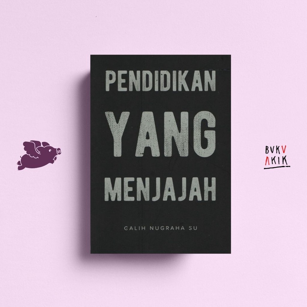 Pendidikan Yang Menjajah New Cover - Galih Nugraha Su