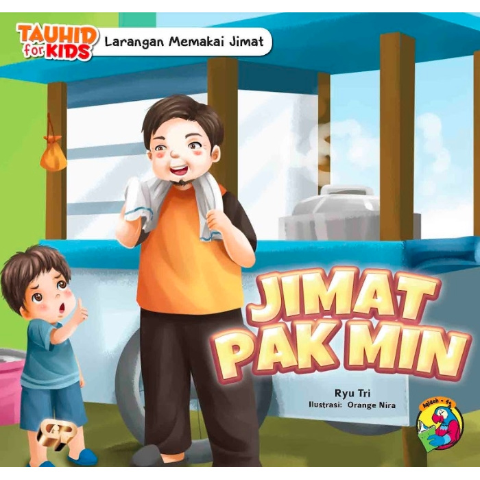 Buku Anak Muslim Seri Tauhid for Kids - Larangan Memakai Jimat - Jimat Pak Min.