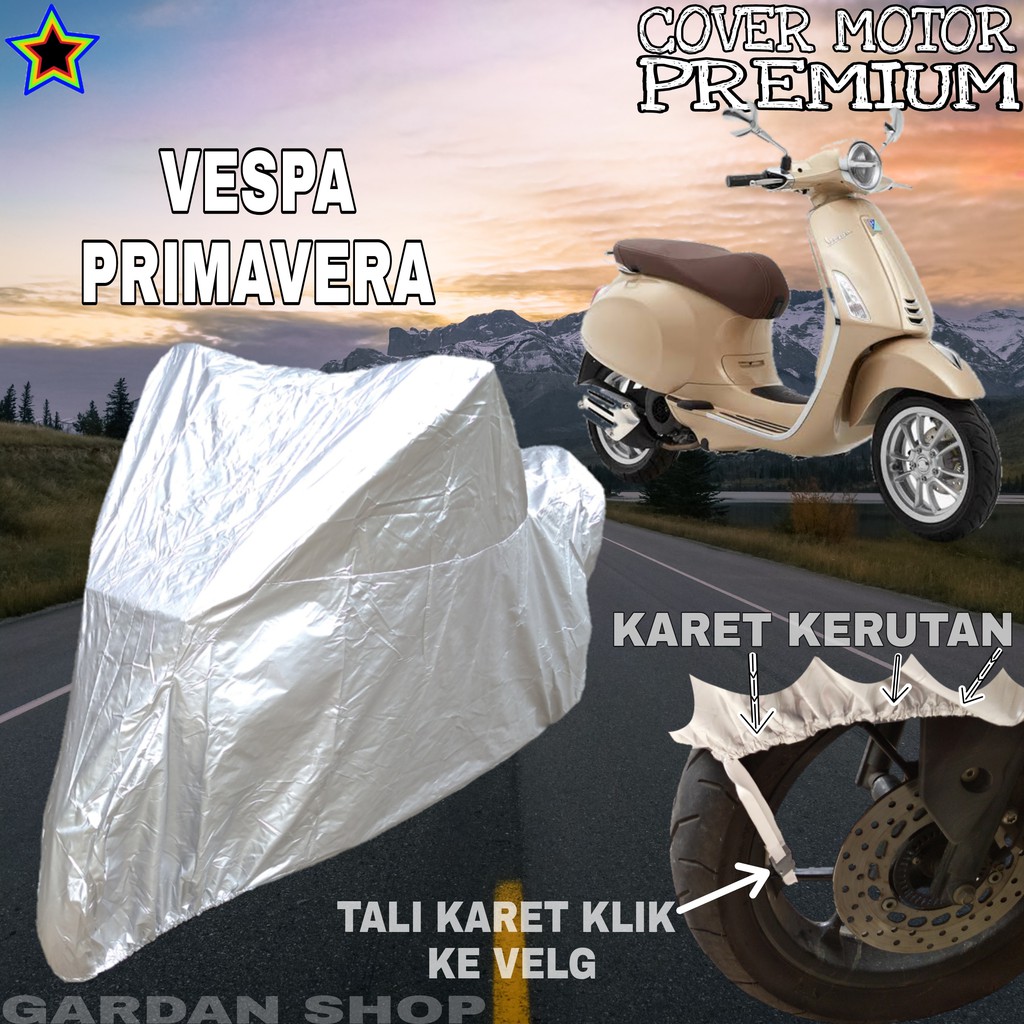 Sarung Motor VESPA PRIMAVERA SILVER POLOS Body Cover Penutup Motor Vespa PREMIUM