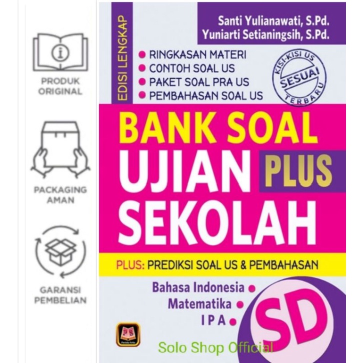 Buku Bank Soal SD Bank Soal Ujian Sekolah SD Plus Prediksi Soal US Dan Pembahasan Santi Yulianawati 