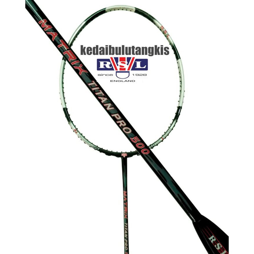 terbaru RAKET RSL TITAN PRO 500 ORIGINAL QUALITY