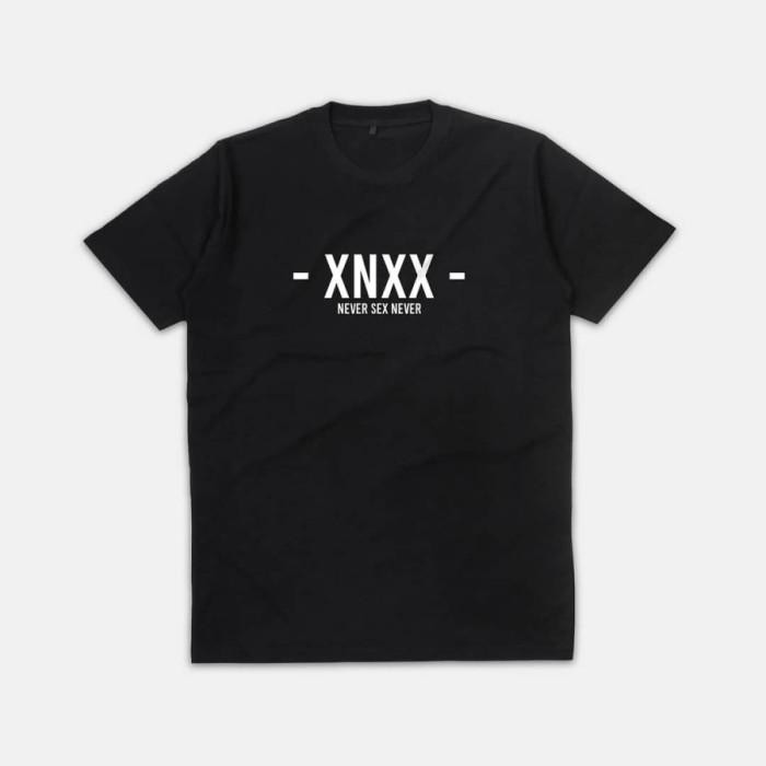 KUALITAS PREMIUM KAOS BAJU COMBED 30 DISTRO XNXX NEVER SEX NEVER POLOS CUSTOM INDONESIA 