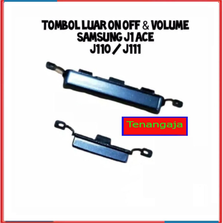Tombol Luar Power On Off Volume Samsung J110 J111 J1 Ace Original