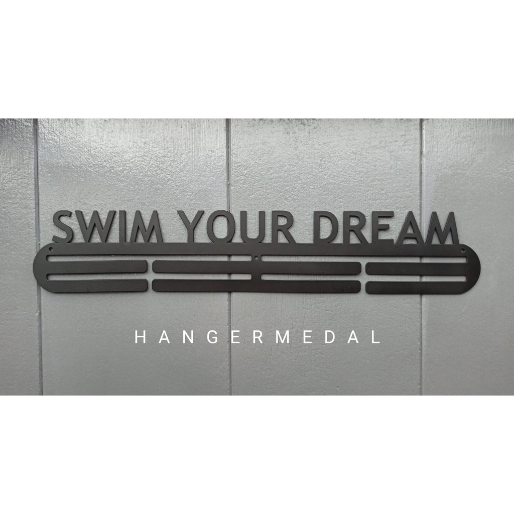 MEDAL HANGER - GANTUNGAN MEDALI - SWIM YOUR DREAM