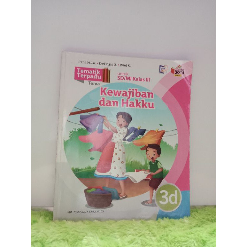 TEMATIK TERPADU KEWAJIBAN DAN HAKKU SD/MI KELAS 3D KURIKULUM 2013