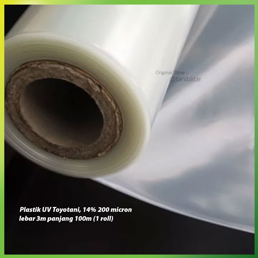 Plastik UV Toyotani 200 Micron Lebar 3 meter 1 Roll 100 meter