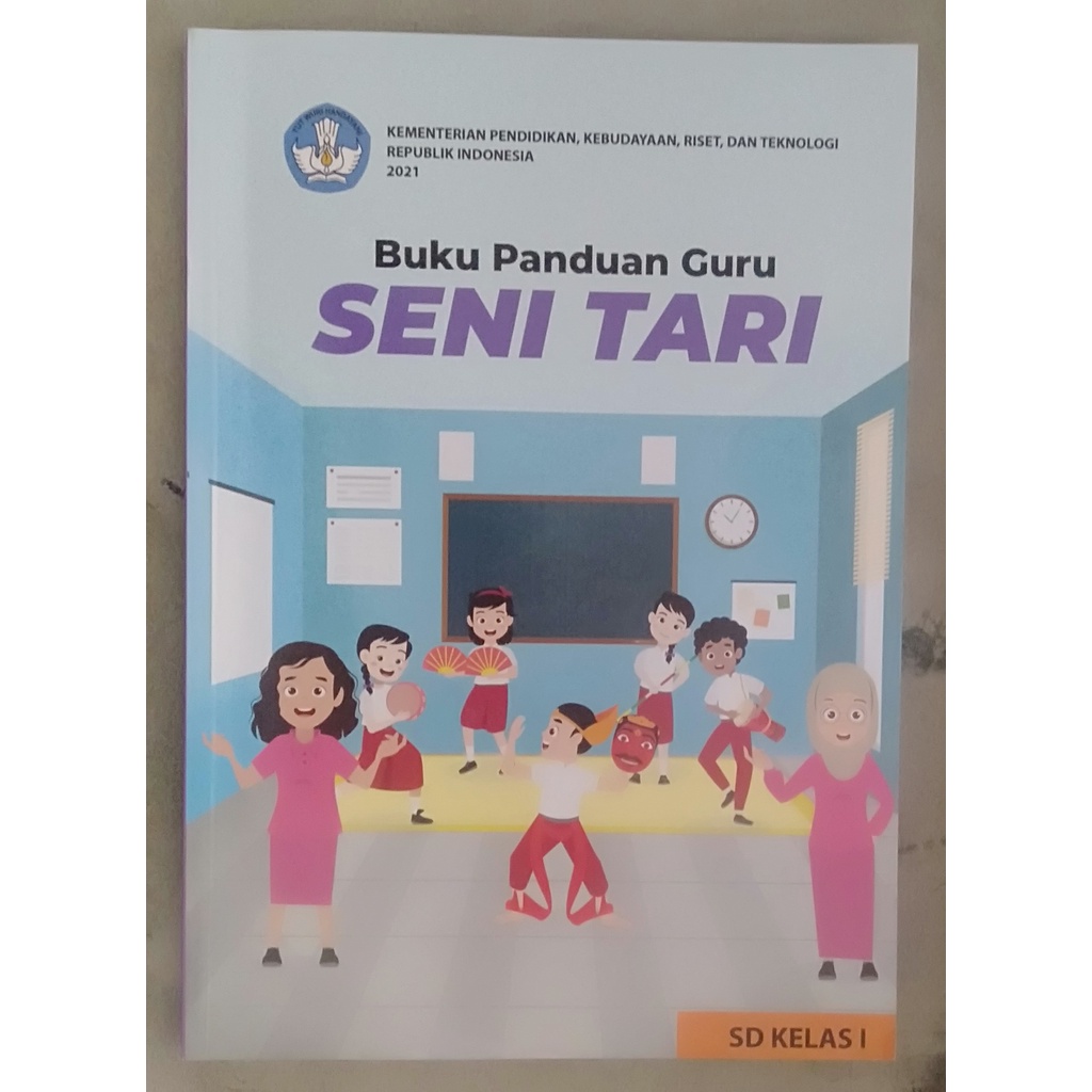 

Buku Paket Kemendikbud 2021| Panduan Guru Seni Tari Kelas 1 SD/MI