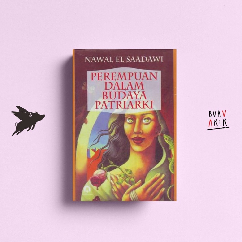 Perempuan dalam Budaya Patriarki - Nawal El-Saadawi