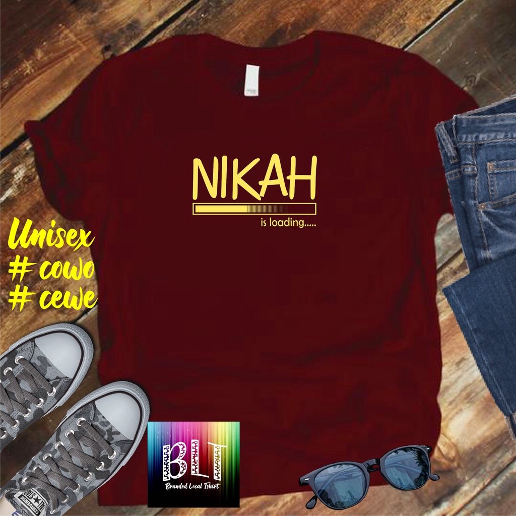 Cod/Kaos Nikah is loading/Kaos Terlaris Kualitas Terjamin Kaos Pria Distro Hits2022/Kaos Murah Kaos Cotton 30s Kaos katun/Kaos Bergambar Kaos Distro Kaos Pria Dan Wanita Kaos Kata2 Lucu Kaos Viral/Kaos Promo/Best Seller