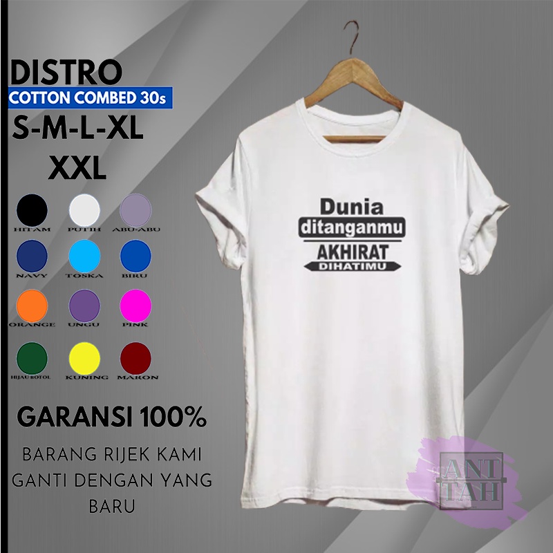 original distro kaos sablon dakwah Tulisan dunia di tangan akhirat di hati Custom Gambar dan kata