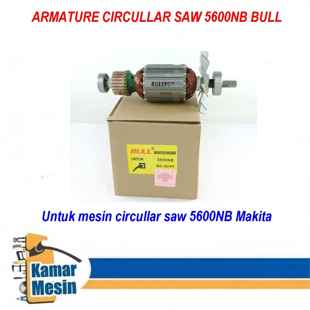 Armature Circullar Saw Makita 5600NB Bull Armature Circullar Saw 5600NB Bull Armature Gergaji 5600NB