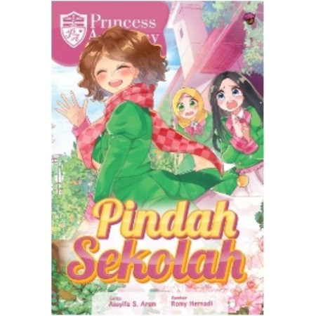 KOMIK PRINCESS ACADEMY: PINDAH SEKOLAH KKPK ASSYIFA S. ARUM - CURHAT ANAK BANGSA