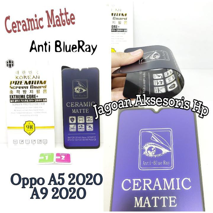 Ceramic MATTE Anti Blue OPPO A5 2020 A9 2020 6.5 Inchi Anti Gores Glare Full Layar No Sidik Jari