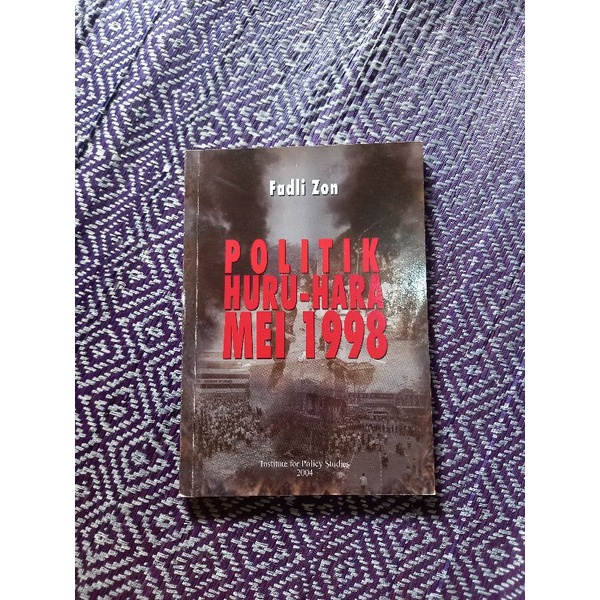 POLITIK HURU HARA MEI 1998 - FADLI ZON