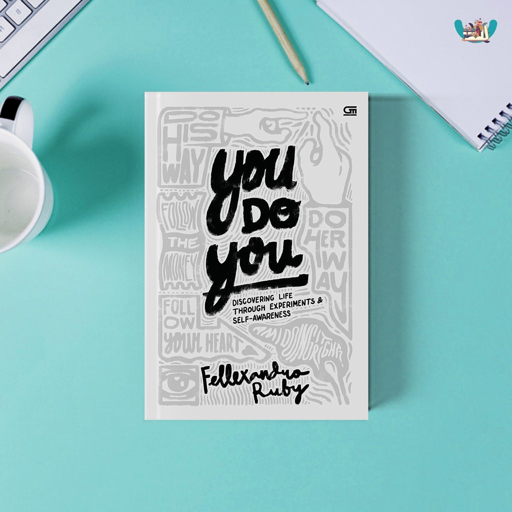 Novel You Do You: Discovering Life through Experiments & Self-Awareness Karya Fellexandro Ruby