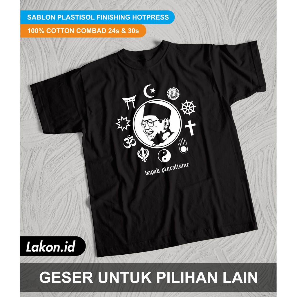 kaos pluralisme / kaos gusdur bapak pluralisme / kaos gusdur pluralisme