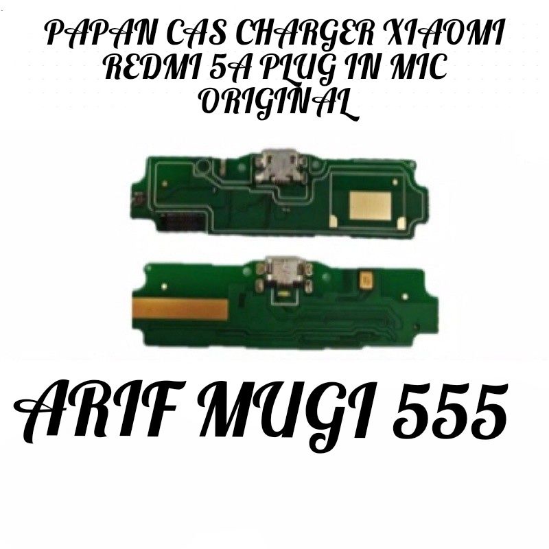 KONEKTOR PAPAN CAS CONEKTOR CHARGER XIAOMI REDMI 5A ORIGINAL