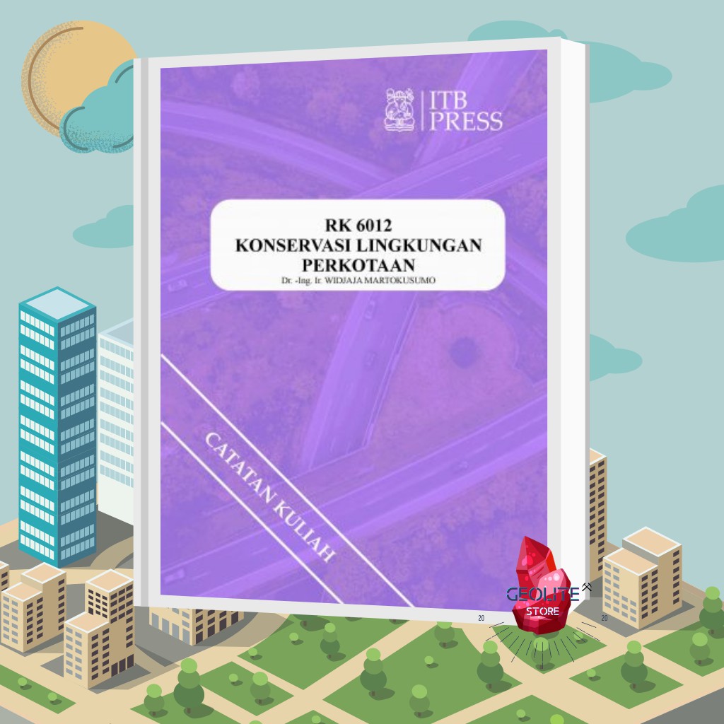 Buku Planologi -KONSERVASI LINGKUNGAN PERKOTAAN - Buku Catatan - ITB Press