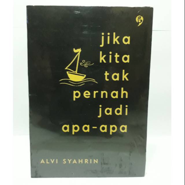  Buku  Motivasi Jika  Kita  Tak  Pernah  Jadi  Apa  Apa  Alvi 