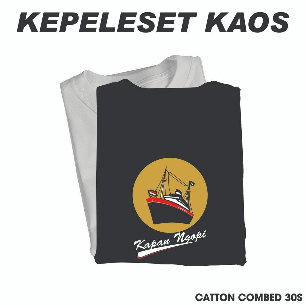 KAOS KEPELESET KAPAN NGOPI